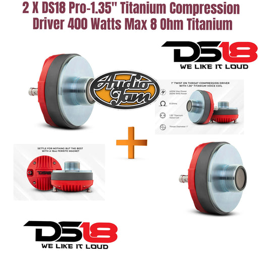 2 X DS18 Pro-1.35" Titanium Compression Driver 400 Watts Max 8 Ohm Titanium