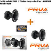 2x PRV Audio WG2500Ti 2" Titanium Compression Driver + WG14-50CR Horn Pro 400W