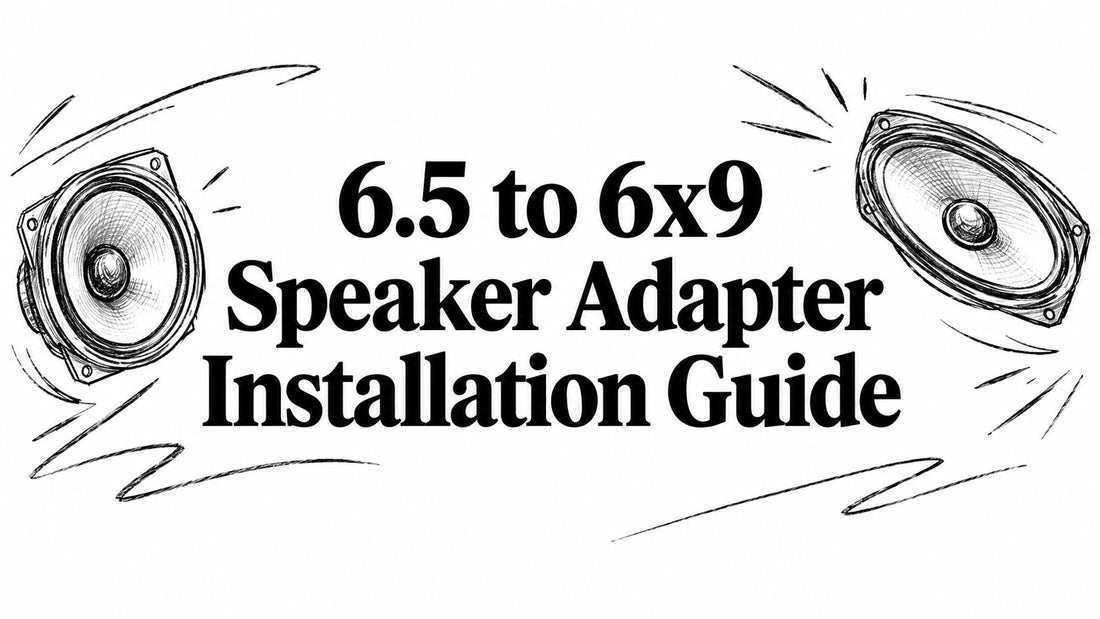 6.5 to 6x9 Speaker Adapter Installation Guide