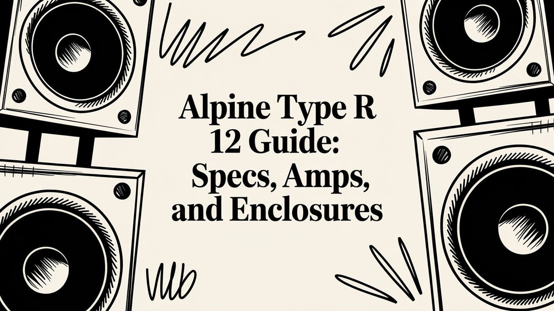 Alpine Type R 12 Guide: Specs, Amps, and Enclosures