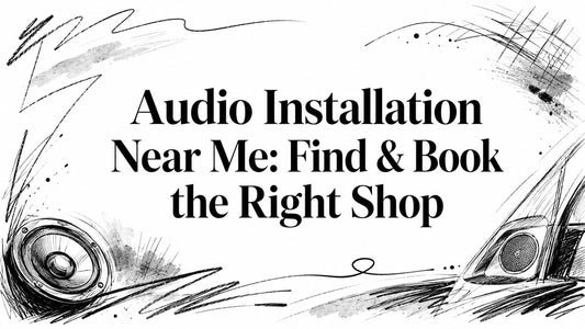 Audio Installation Near Me: Find & Book the Right Shop