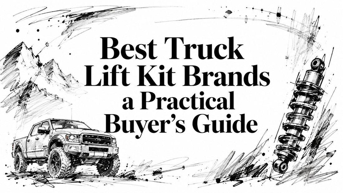 Best Truck Lift Kit Brands a Practical Buyer's Guide