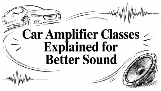 Car Amplifier Classes Explained for Better Sound
