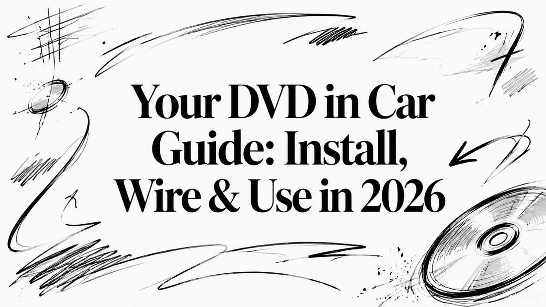 Your DVD in Car Guide: Install, Wire & Use in 2026