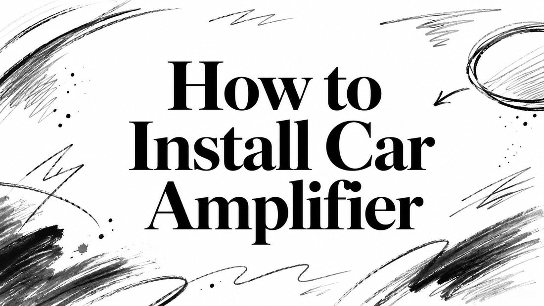How to Install Car Amplifier