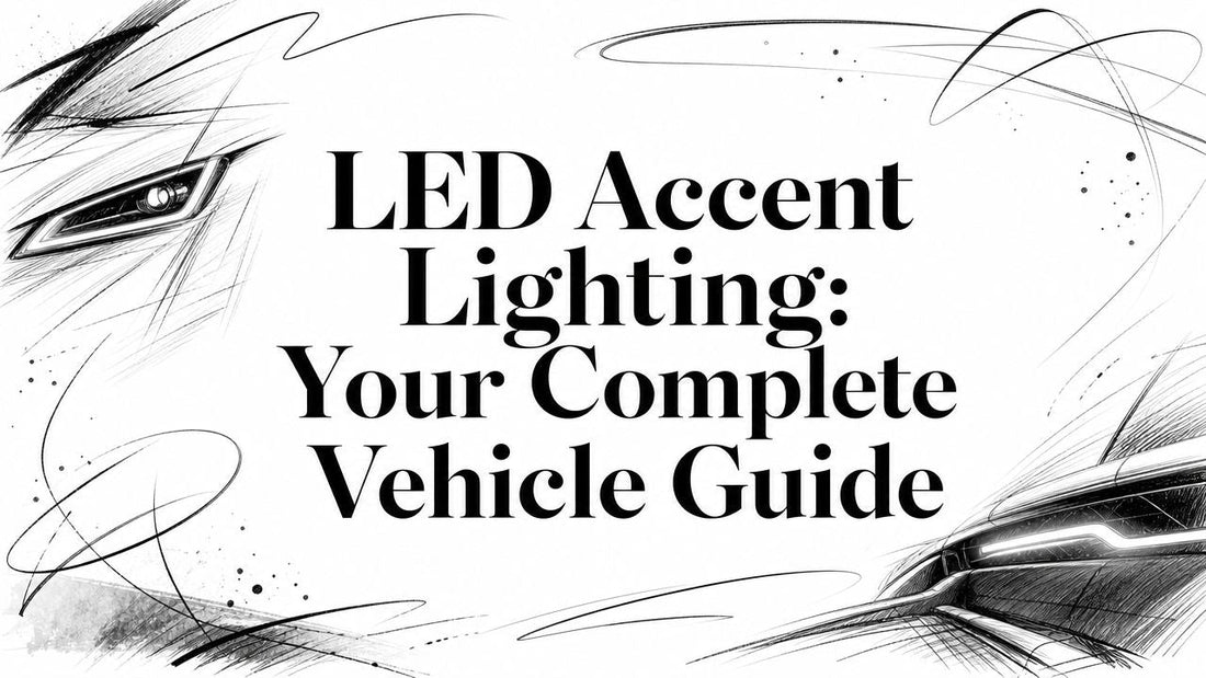 LED Accent Lighting: Your Complete Vehicle Guide