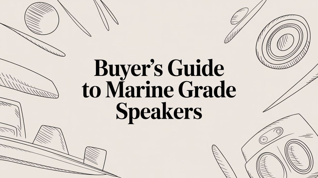Buyer's Guide to Marine Grade Speakers