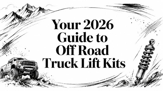 Your 2026 Guide to Off Road Truck Lift Kits
