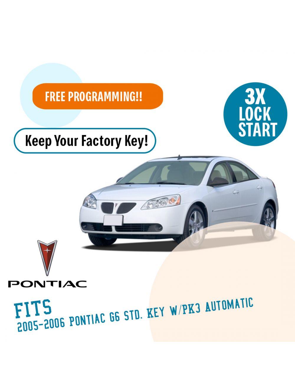 Plug N Play Remote Start System for 2005-2006 Pontiac G6 Std. Key w/PK3 Automatic